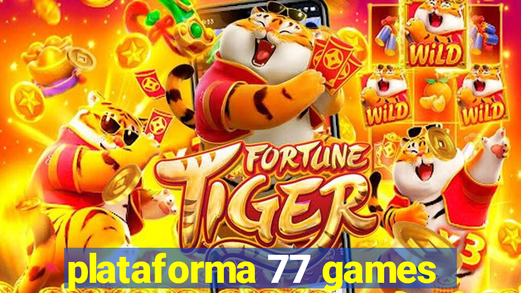 plataforma 77 games